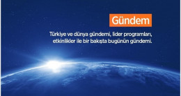 Türkiye ve dünya gündemi