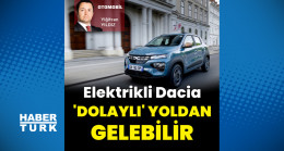 Elektrikli Dacia Çin’den ‘dolaylı’ yoldan gelebilir – Otomobil Haberleri