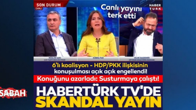 Habertürk TV’de skandal yayın: 6’lı koalisyon – HDP/PKK ilişkisinin konuşulması açık açık engellendi!