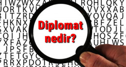 Diplomat nedir, ne iş yapar ve nasıl olunur? Diplomat olma şartları ve maaşları