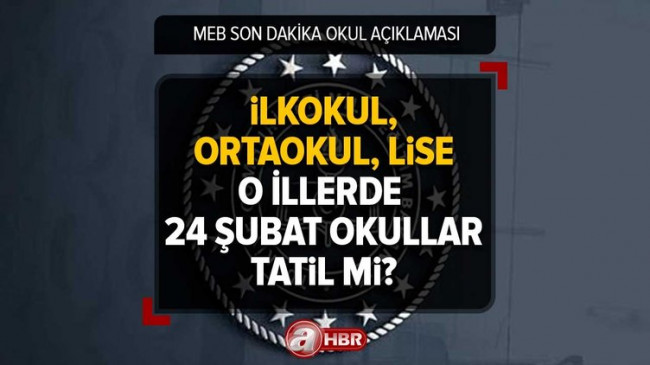 24 Şubat okullar tatil mi? Mersin, Adana, Kahramanmaraş, Hatay… İlkokul, Ortaokul, Lise ders işlenecek mi? Yarın okul var mı, yok mu?