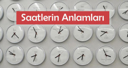 Saatlerin Anlamı 2023… Çift, Ters, Tek, Ayna, Simetrik Saatler Ne Demek? Saat Anlamı ve Güncel Yorumları