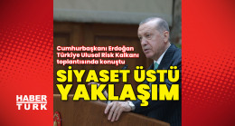Cumhurbaşkanı Erdoğan Türkiye Ulusal Risk Kalkanı toplantısında konuştu