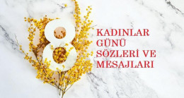 8 Mart Dünya Kadınlar Günü mesajları 2023! Resimli, anlamlı Kadınlar Günü sözleri…