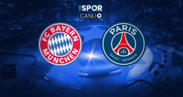 Bayern Münih – PSG maçı CANLI İZLE | UEFA Şampiyonlar Ligi