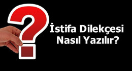 İstifa Dilekçesi Nasıl Yazılır? 2023 İstifa Dilekçesi Örneği (Word Ve Pdf Formatında)