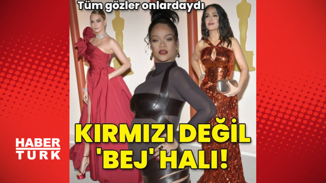 OSCAR’DA BÜYÜK DEĞİŞİKLİK! Oscar Ödülleri’nde tüm dikkatler ‘bej’ halıdaydı