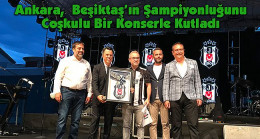 Ankara, Beşiktaş’ın Şampiyonluğunu Coşkulu Bir Konserle Kutladı – Spor