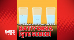 Saç tellerinizi suya bırakıp bekleyin… Batıyorsa işte sebebi!