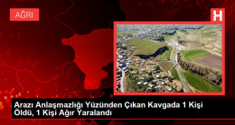 Ağrı’da akrabalar arasında çıkan silahlı kavgada 1 kişi öldü, 1 kişi yaralandı