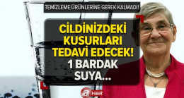 Canan Karatay’ın tarifiyle pürüzsüz bir cilde sahip olun! Cilt temizleme ürünlerine gerek kalmadı! 1 bardak suya…