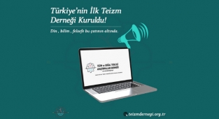 Teizm ve Doğal Teoloji Araştırmaları Derneği 2 Yaşında